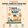 7 Days to a Screen-Free Baby - 60 Page Ebook
