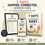7 Days to a Screen-Free Baby - 60 Page Ebook