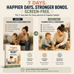 7 Days to a Screen-Free Baby - 60 Page Ebook