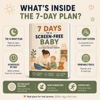 7 Days to a Screen-Free Baby - 60 Page Ebook